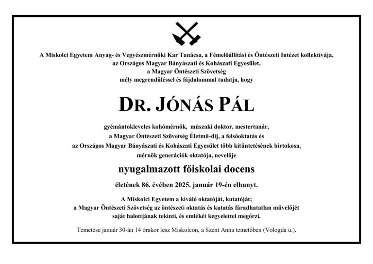 Read more about the article Fájó szívvel tudatjuk, hogy Dr. Jónás Pál gyémánt diplomás kohómérnök életének 86. éveben elhunyt.