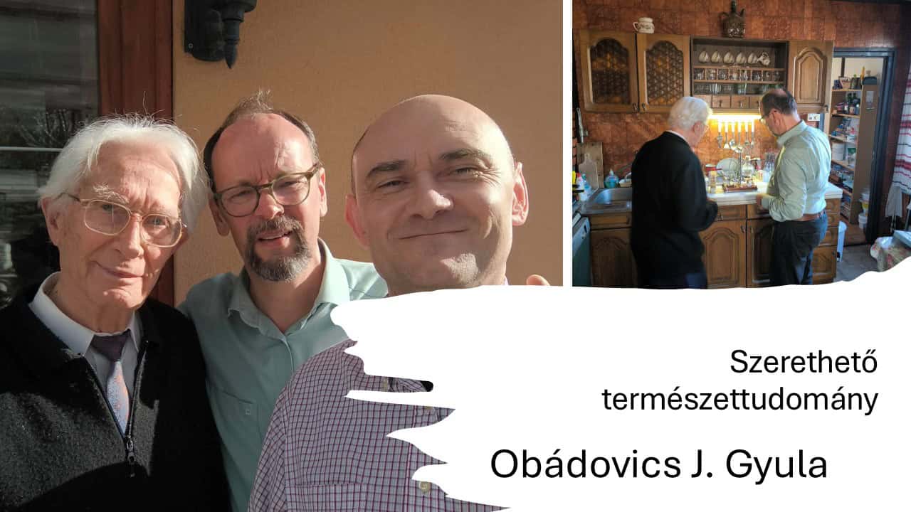 Read more about the article Szerethető természettudomány – vendégünk volt Obádovics J. Gyula professzor *** Lovable Natural Sciences – Our Guest was Professor Gyula J. Obádovics